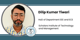 Interview Dilip Kumar Tiwari HoD of Department EEE and ECE at Scholars Institute of Technology and Management